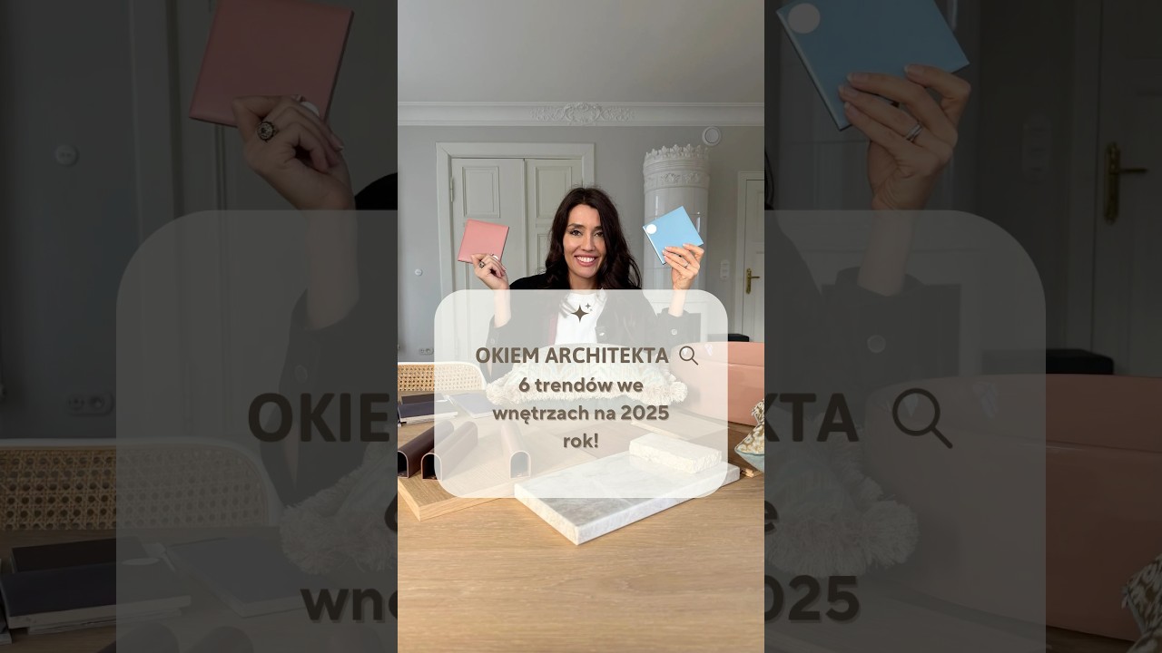 6 TREND&Oacute;W WE WNĘTRZACH NA 2025! #architektura #wnętrza #wnętrze #architekt #projektowaniewnętrz