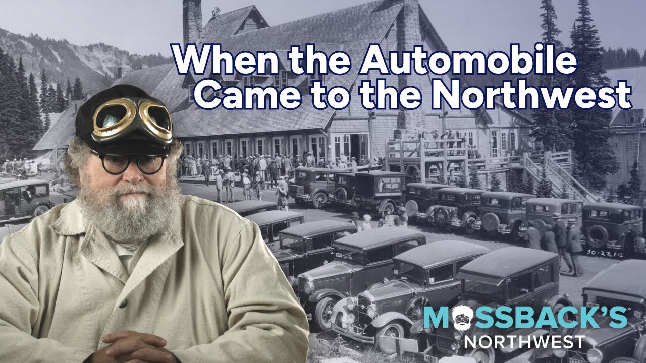 When Cars Came to the Pacific Northwest | Mossback's Northwest