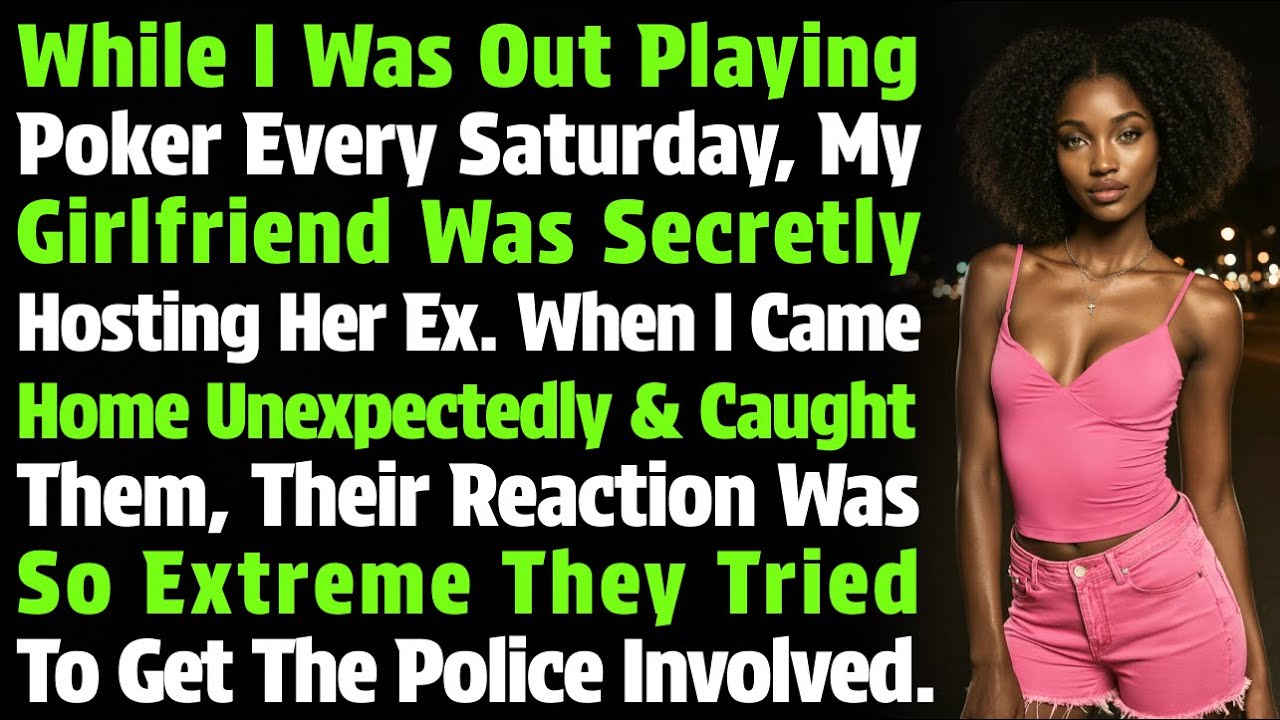 While I Was Out Playing Poker Every Saturday, My Girlfriend Was Secretly Hosting Her Ex. When I…