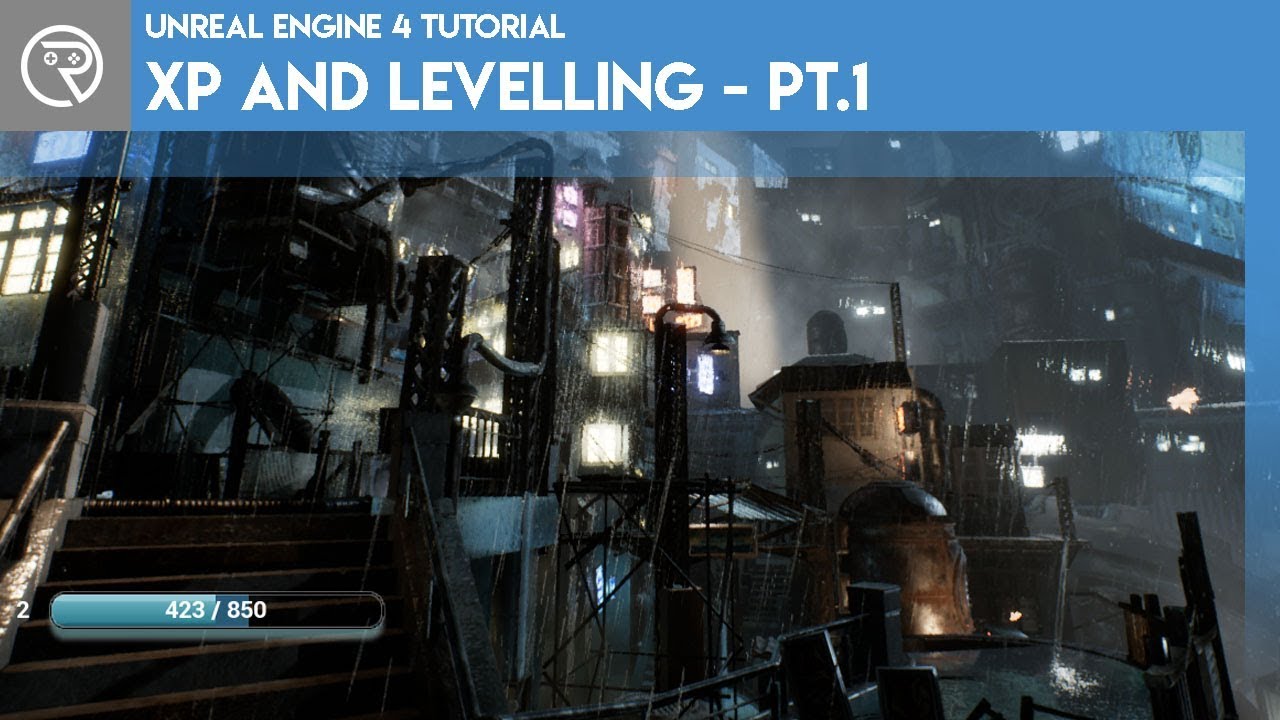 Учебник Unreal Engine 4 — Опыт и прокачка — Часть 1