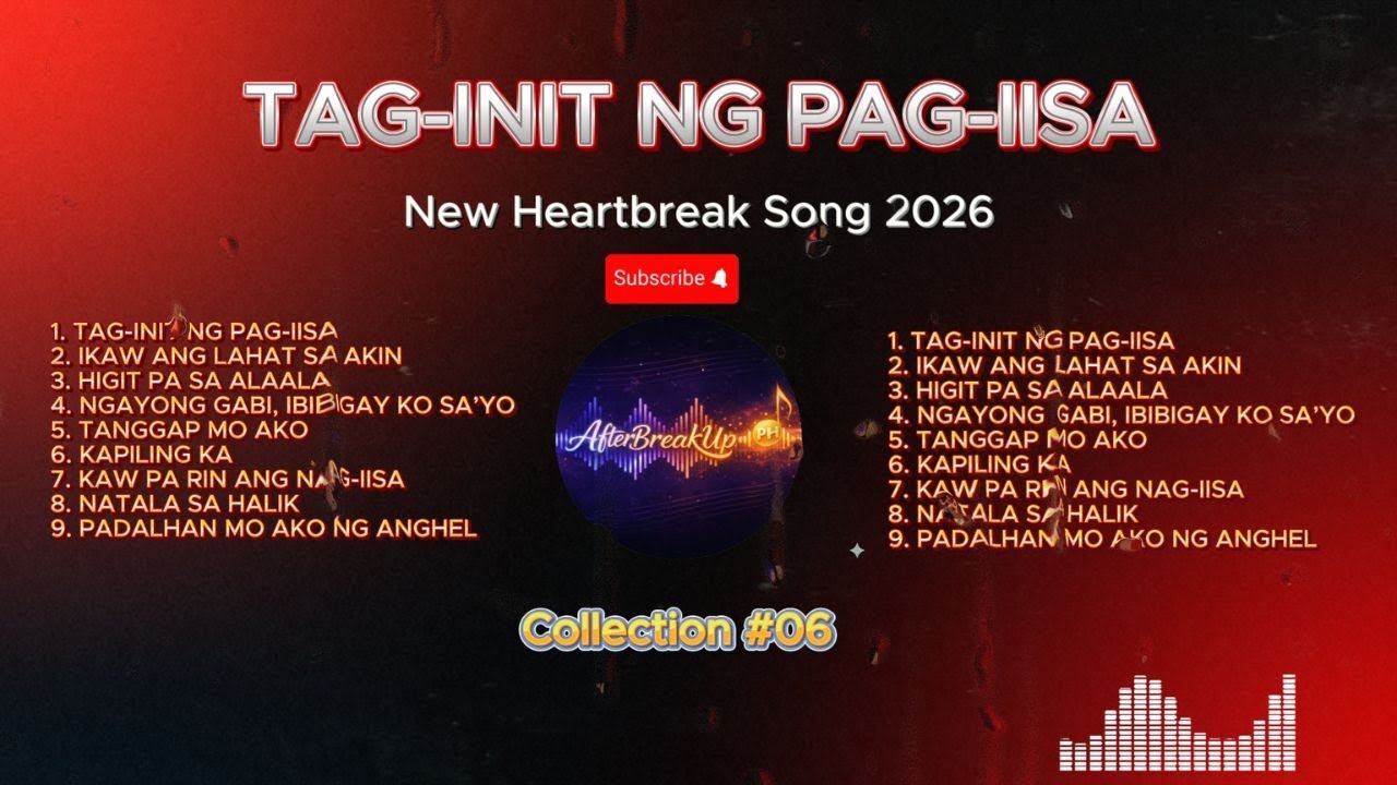 💔 【HUGOT SONGS #06】 – “TAG-INIT NG PAG-IISA” | New Hugot OPM Playlist 2026