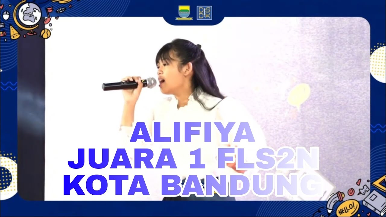 ALIFIYA JUARA 1  FLS2N KOTA BANDUNG LIHATLAH LEBIH DEKAT