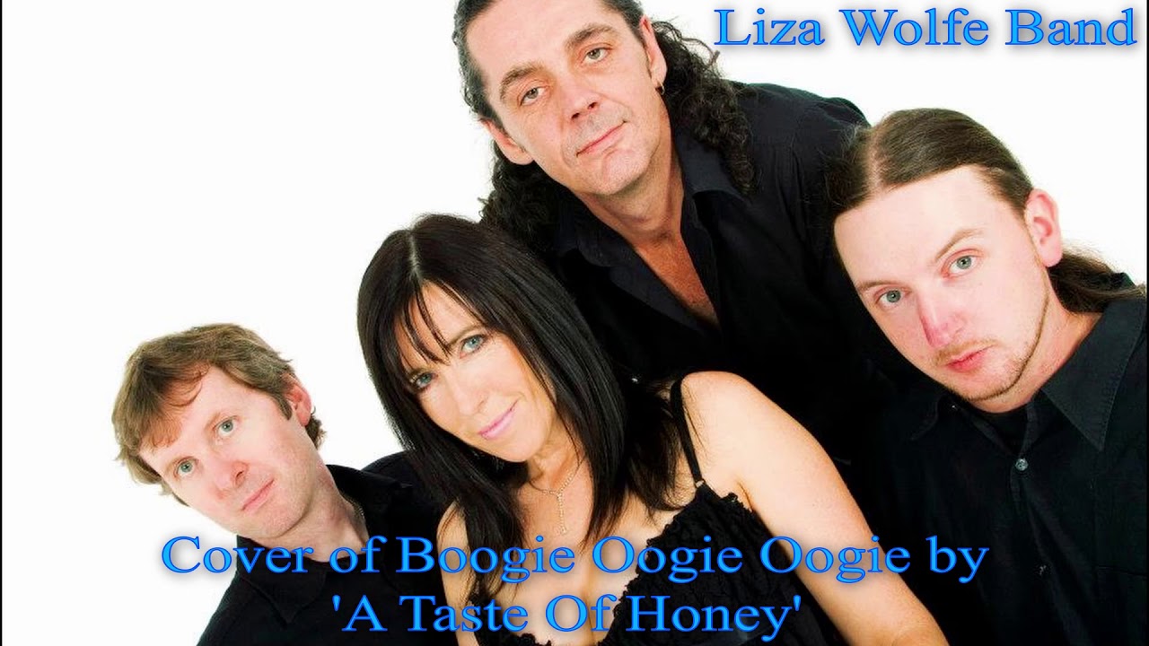 Liza Wolfe Band - Boogie Oogie Oogie (A Taste of Honey)