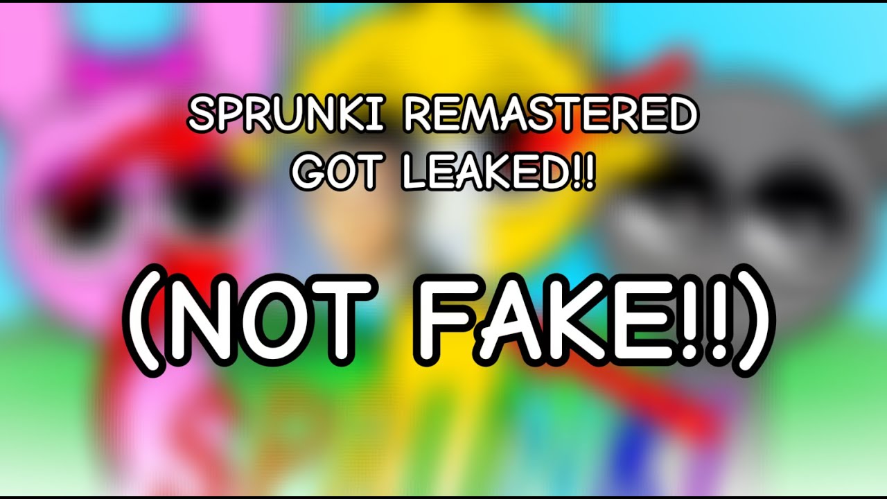 Sprunki Remastered got LEAKED!! (I FOUND IT!!)
