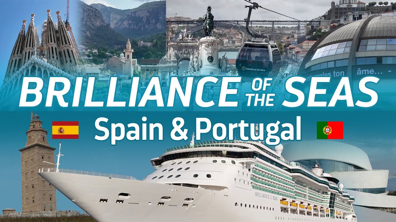 Europe Repositioning Cruise - Spain & Portugal - Brilliance of the Seas (2025)