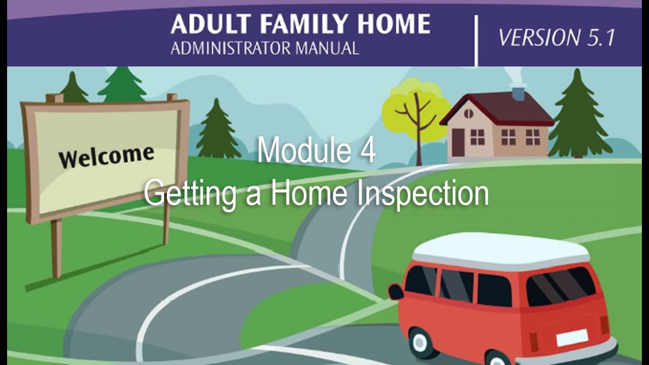 Module 4: Preparing Your Adult Family Home for Licensing – Inspections and Compliance