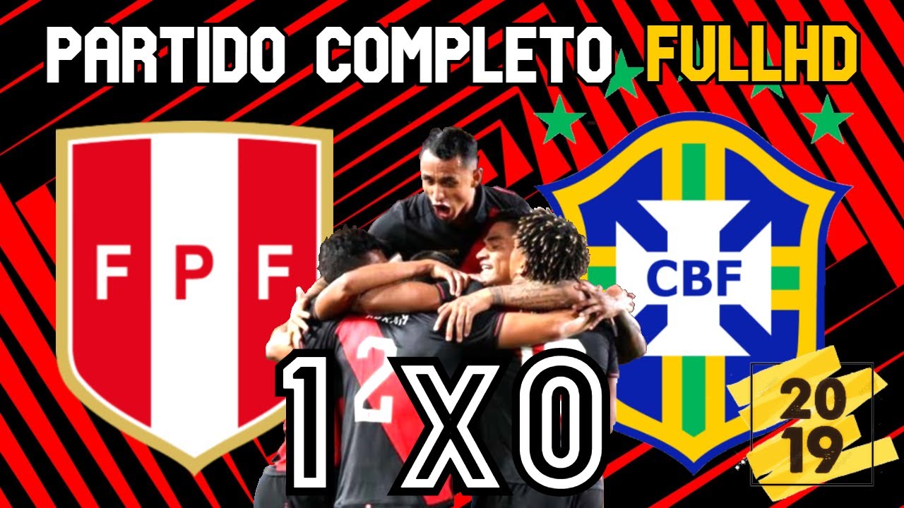 PERU VS BRASIL PARTIDO COMPLETO | AMISTOSO INTERNACIONAL 2019