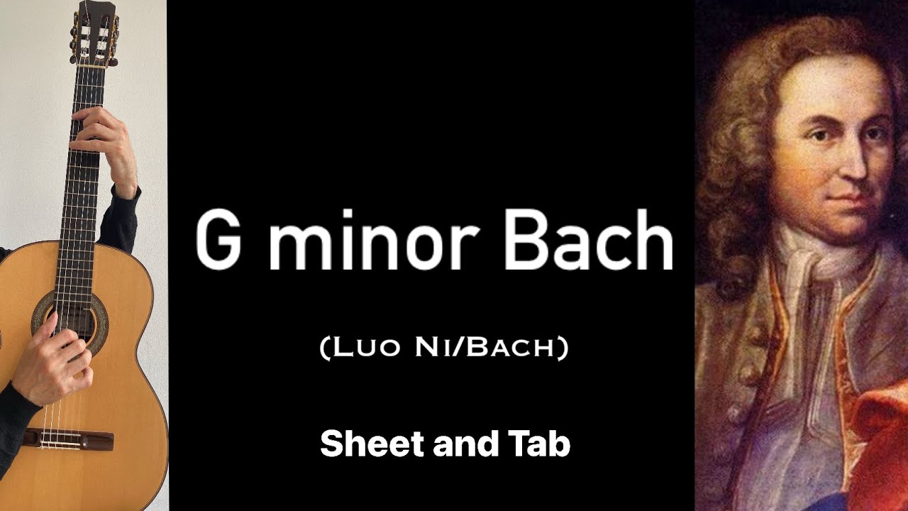 G minor Bach (Bach/Luo Ni), Guitar lesson, sheet and Tab