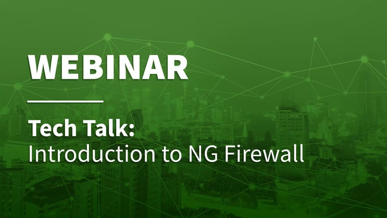 Tech Talk   Intro to NG Firewall