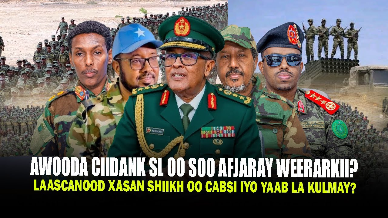 Xog Awooda Ciidanka SL oo soo afjartay Xasan Shiikh Damaciisa? Cabsida Laascanod 2 Talaabo Cirro..?