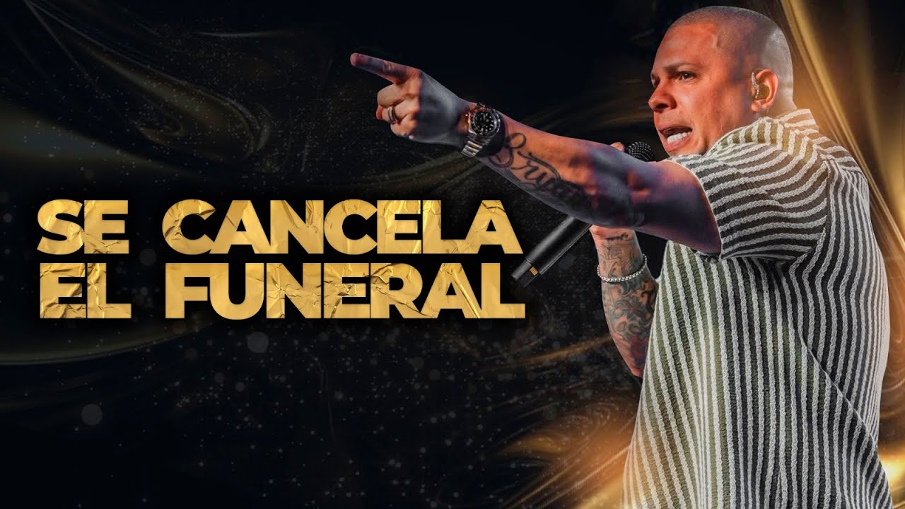 Se cancela el funeral -  Pastor Bryan Caro