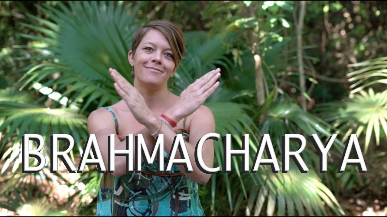 BRAHMACHARYA ~ El cuarto Yama Explicado en Detalle. (Yamas y Niyamas de Yoga)
