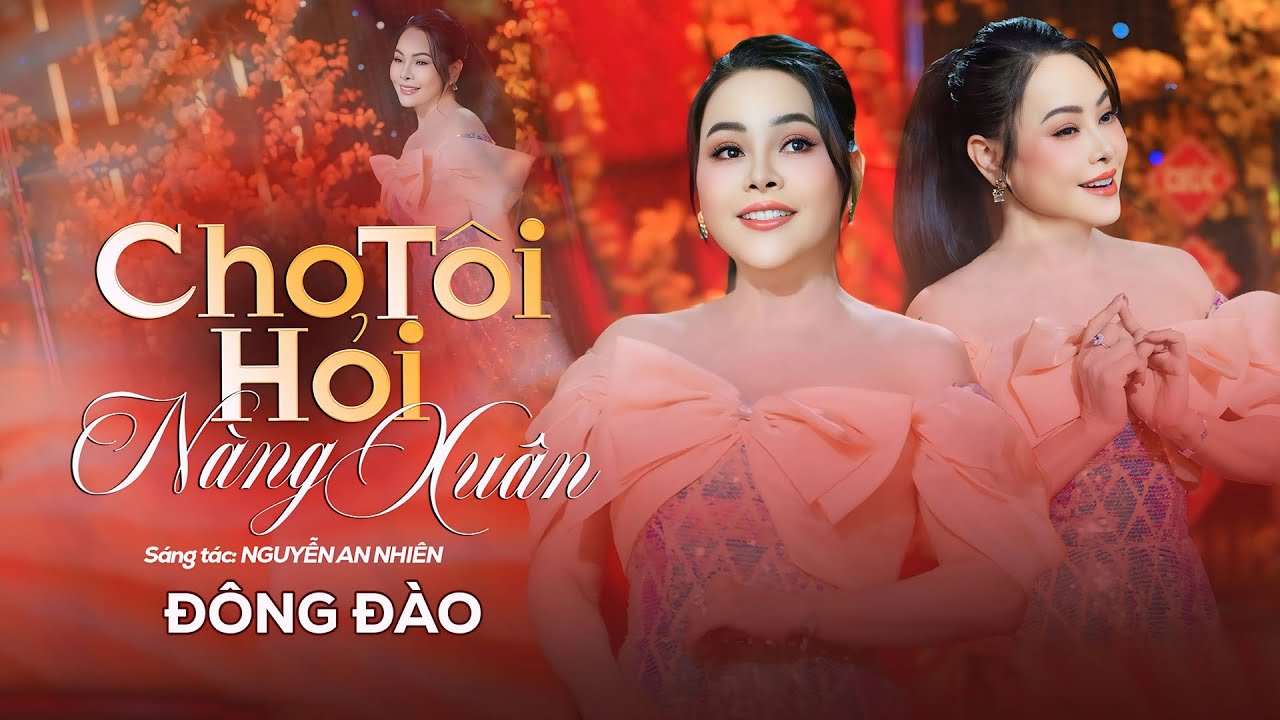 Cho Tôi Hỏi Nàng Xuân – Đông Đào | Bolero Trữ Tình Ngọt Ngào Đón Xuân Mới || Ca Sĩ Đông Đào