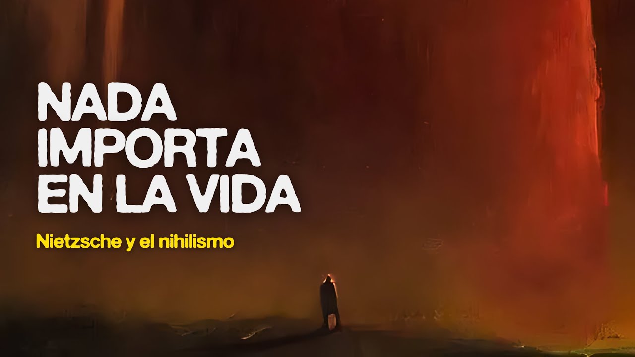 Nada en la vida tiene sentido, pero está bien: el nihilismo | Nietzsche