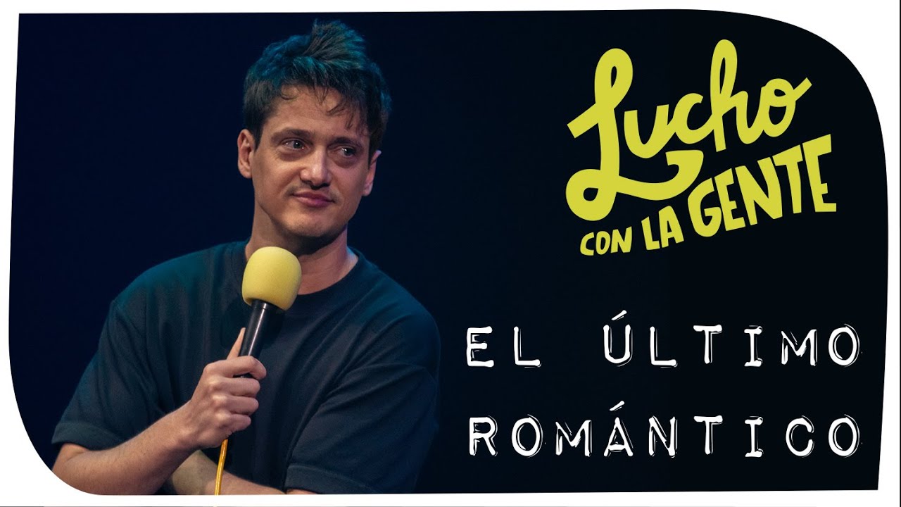 Lucho con La Gente #134 - El Último Romántico