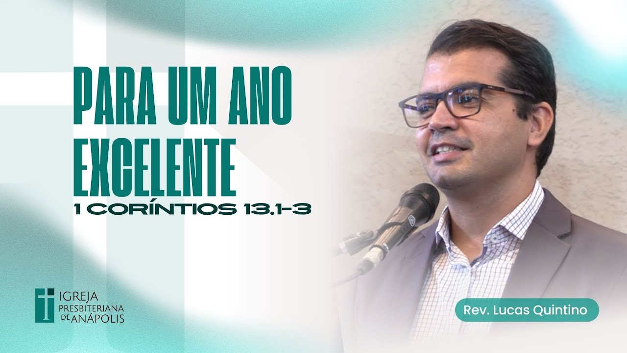 Para um ano excelente | 1 Co 13.1-3 | 11.01.2026 | Culto Matutino