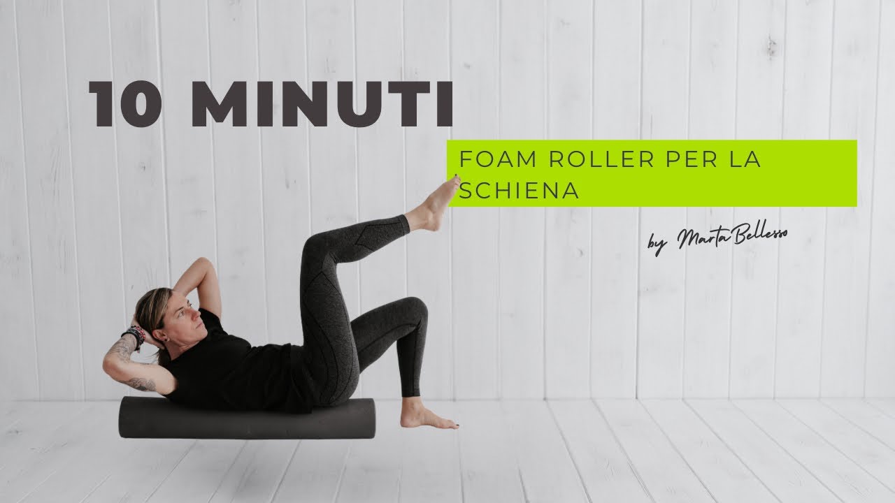Sblocca la schiena con il foam roller