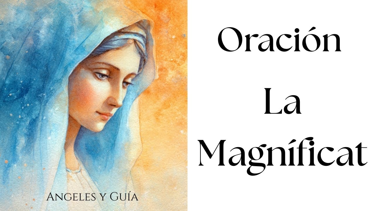 La Oración del Magníficat: Activa el Orden Divino y Confía en Dios ⭐