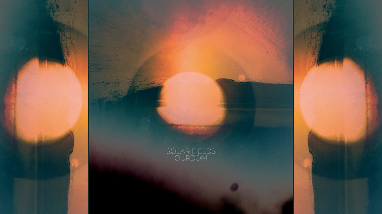 Solar Fields - Ourdom [Full Album]