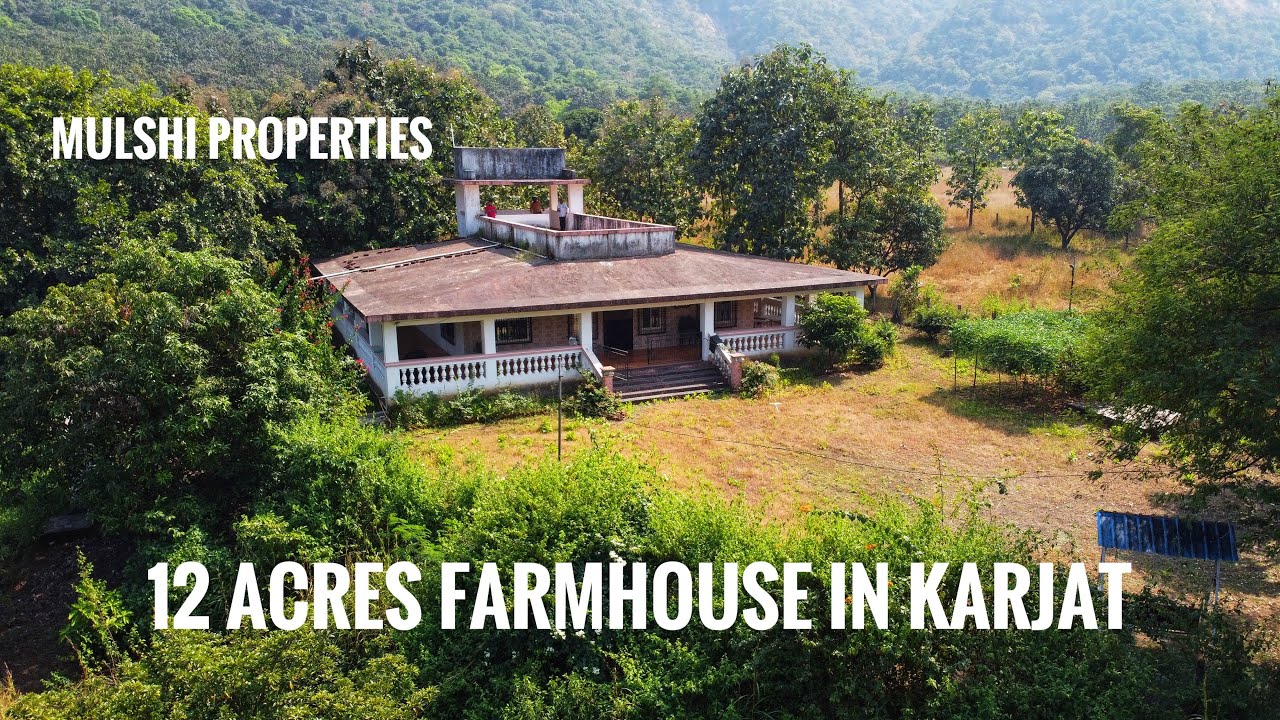 12 Acres land with 4 bhk farm house at Karjat @ 6.50 cr  9850490058 | For property shoots 9604673755