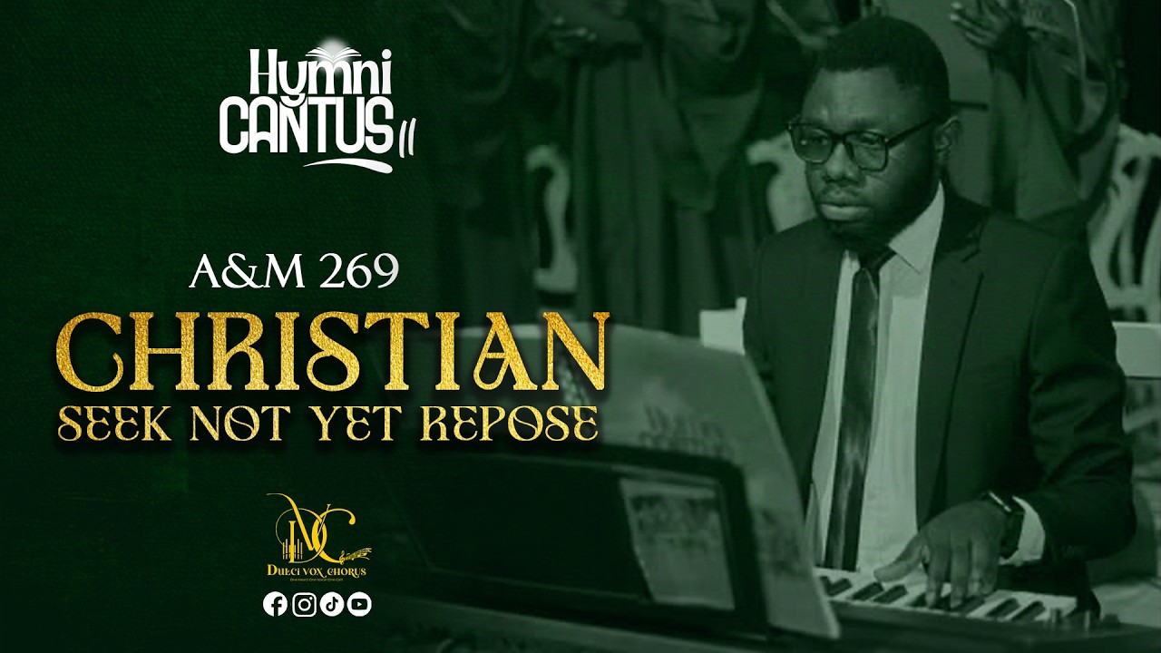 CHRISTIAN, SEEK NOT YET REPOSE