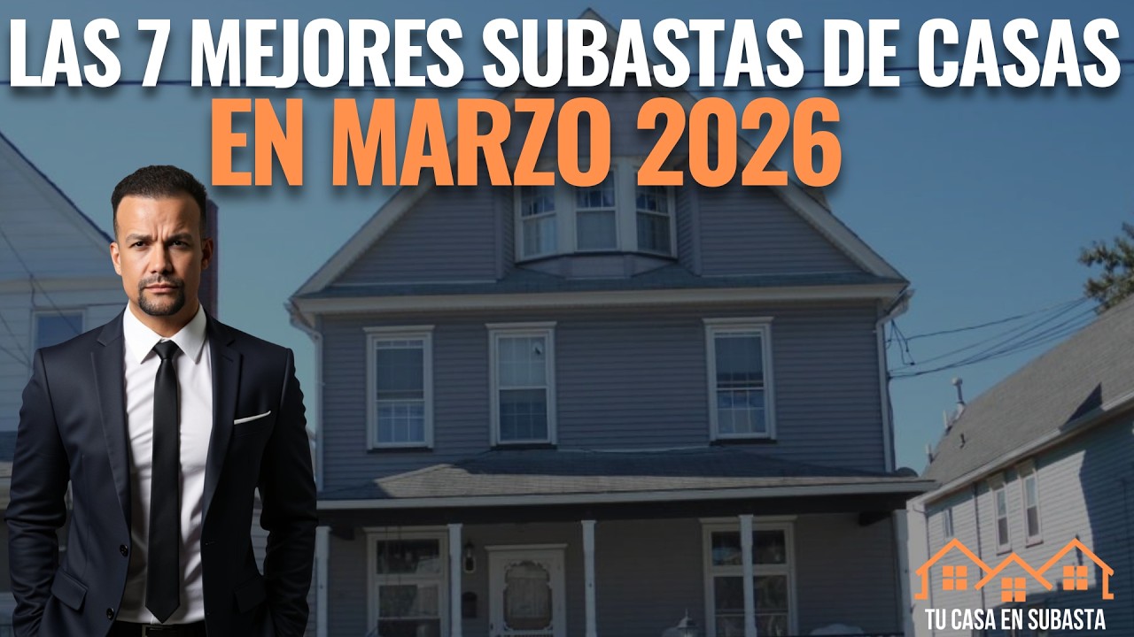 Mejores 7 subastas de casas  del mes de marzo