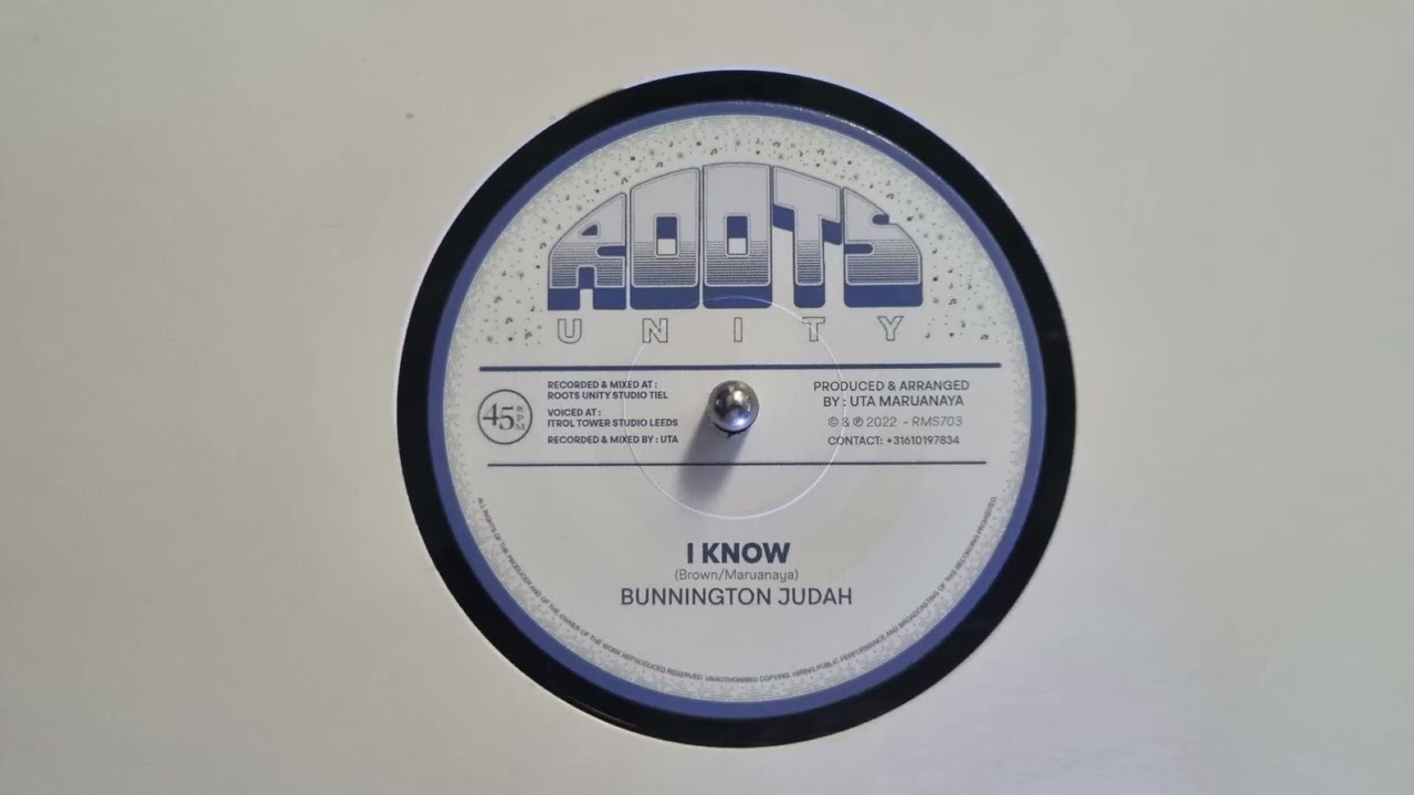 I Know - Bunnington Judah / I Know (Version) - Roots Unity  - Roots Unity – RMS703