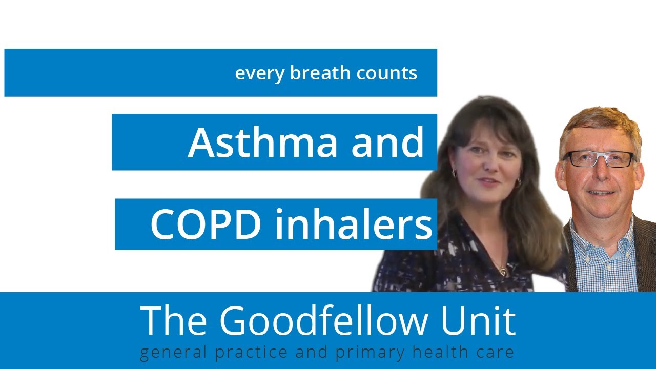 Goodfellow Unit Webinar: Asthma and COPD inhalers &ndash; Every breath counts