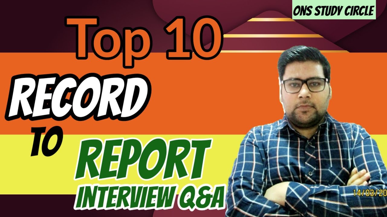 Top 10 Record To Report Interview Questions And Answers