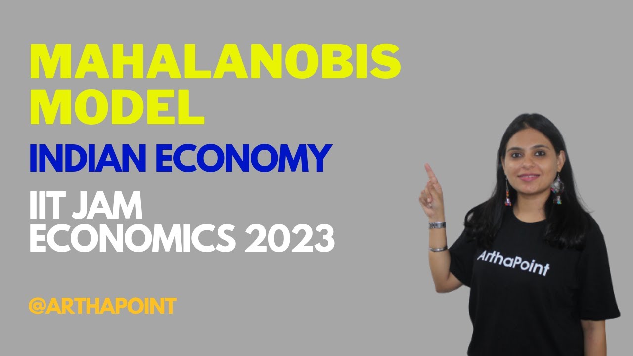 Mahalanobis Model | Indian Economy | IIT JAM Economics 2023 Preparation | ArthaPoint