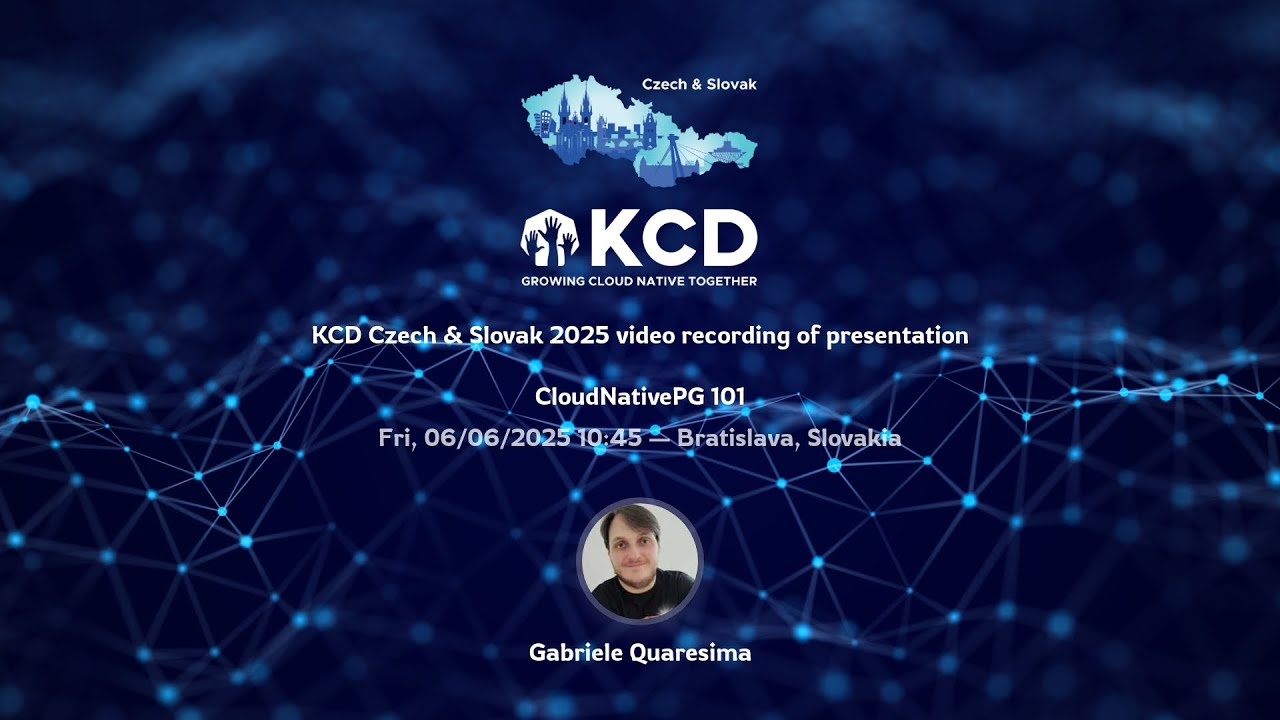 CloudNativePG 101 [Gabriele Quaresima]
