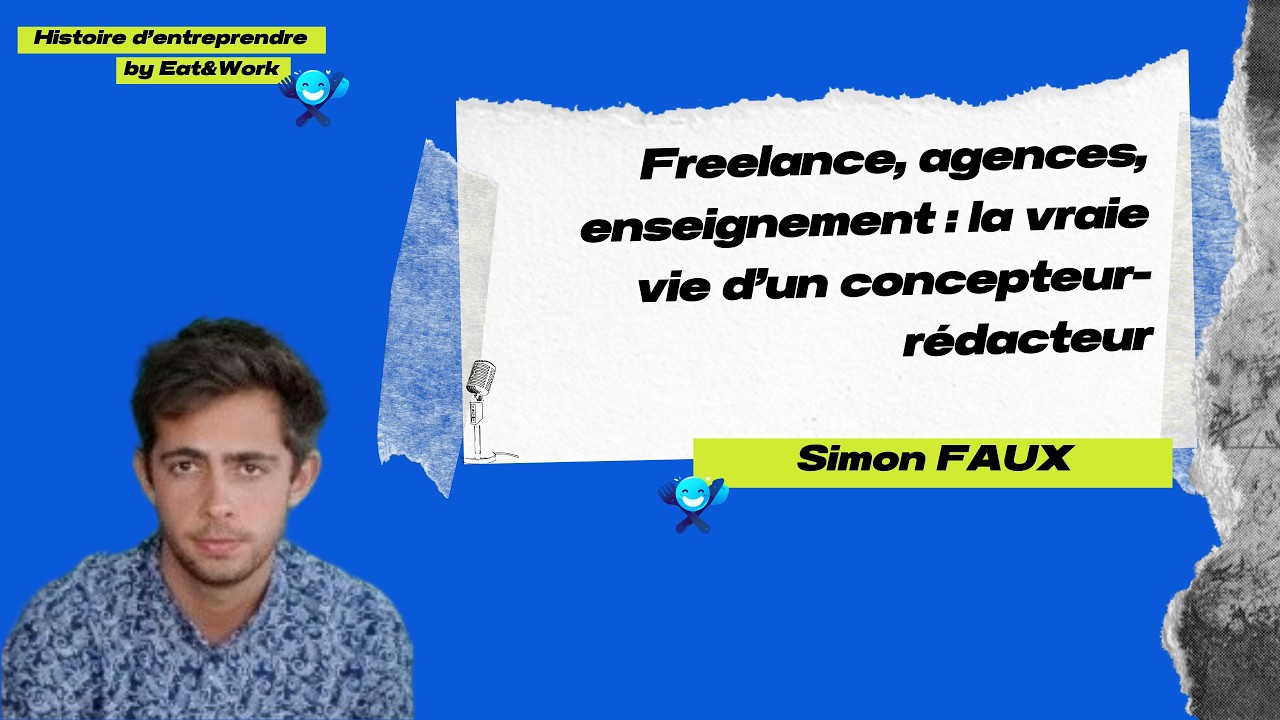 Histoire d’Entreprendre: Freelance, agences, enseignement : la vraie vie d’un concepteur-rédacteur
