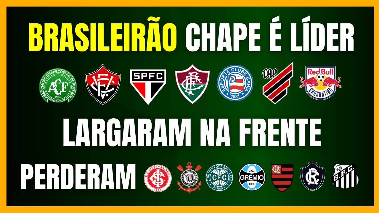 BRASILEIR&Atilde;O 2026 | CHAPE NA LIDERAN&Ccedil;A | INTER, CORINTHIANS E CORITIBA TROPE&Ccedil;ARAM EM CASA