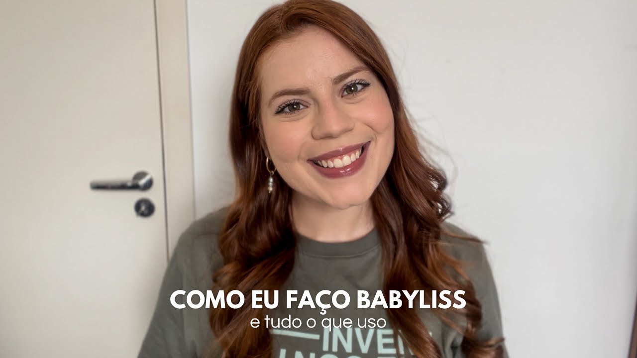 COMO eu FAÇO meu BABYLISS | tudo o que uso