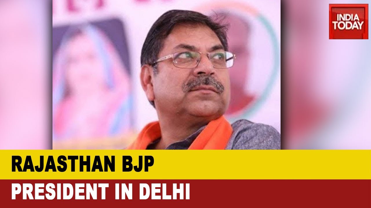 Rajasthan BJP President Reaches Delhi To Appraise Central Leaders On The Developments | India Today