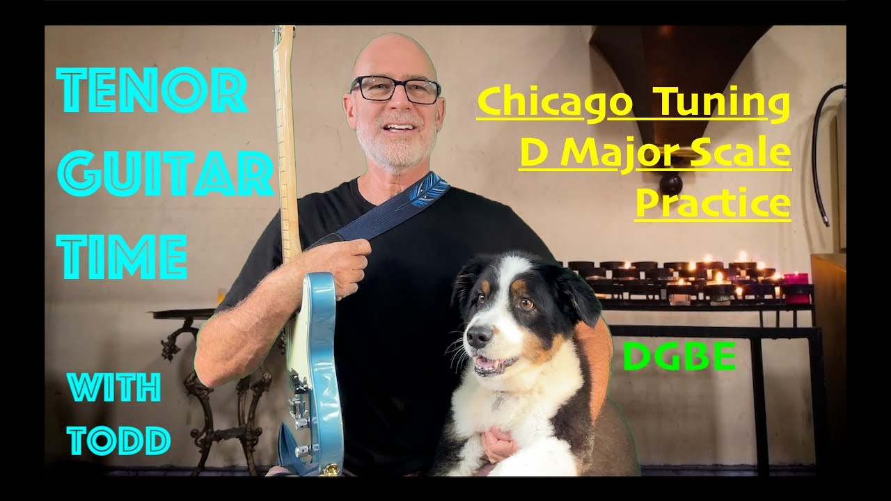 Chicago Tuning D Major Scale Practice by Tenor Guitar Time with Todd GDAE