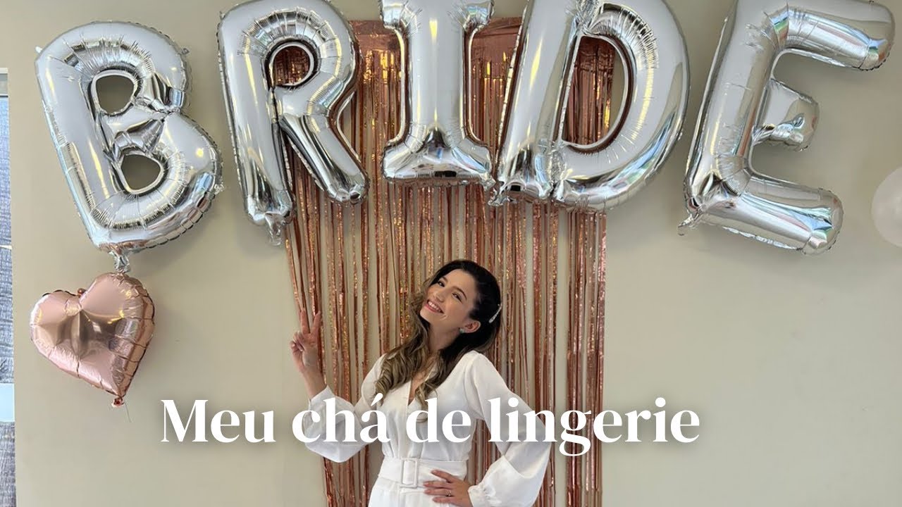 Meu chá de lingerie | Diário da noiva Ep 05 👰🏼‍♀️🗓️