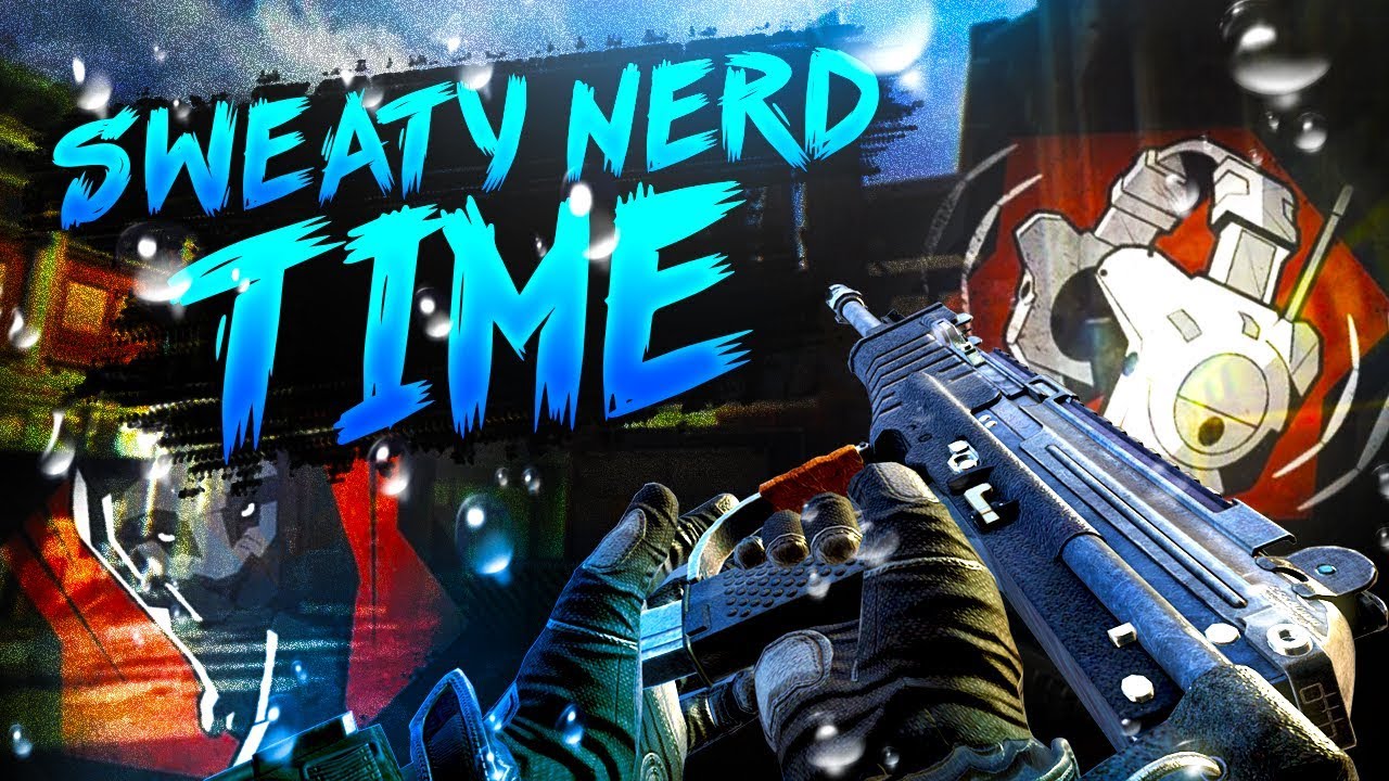BO3 SnD - Sweaty Nerd Time