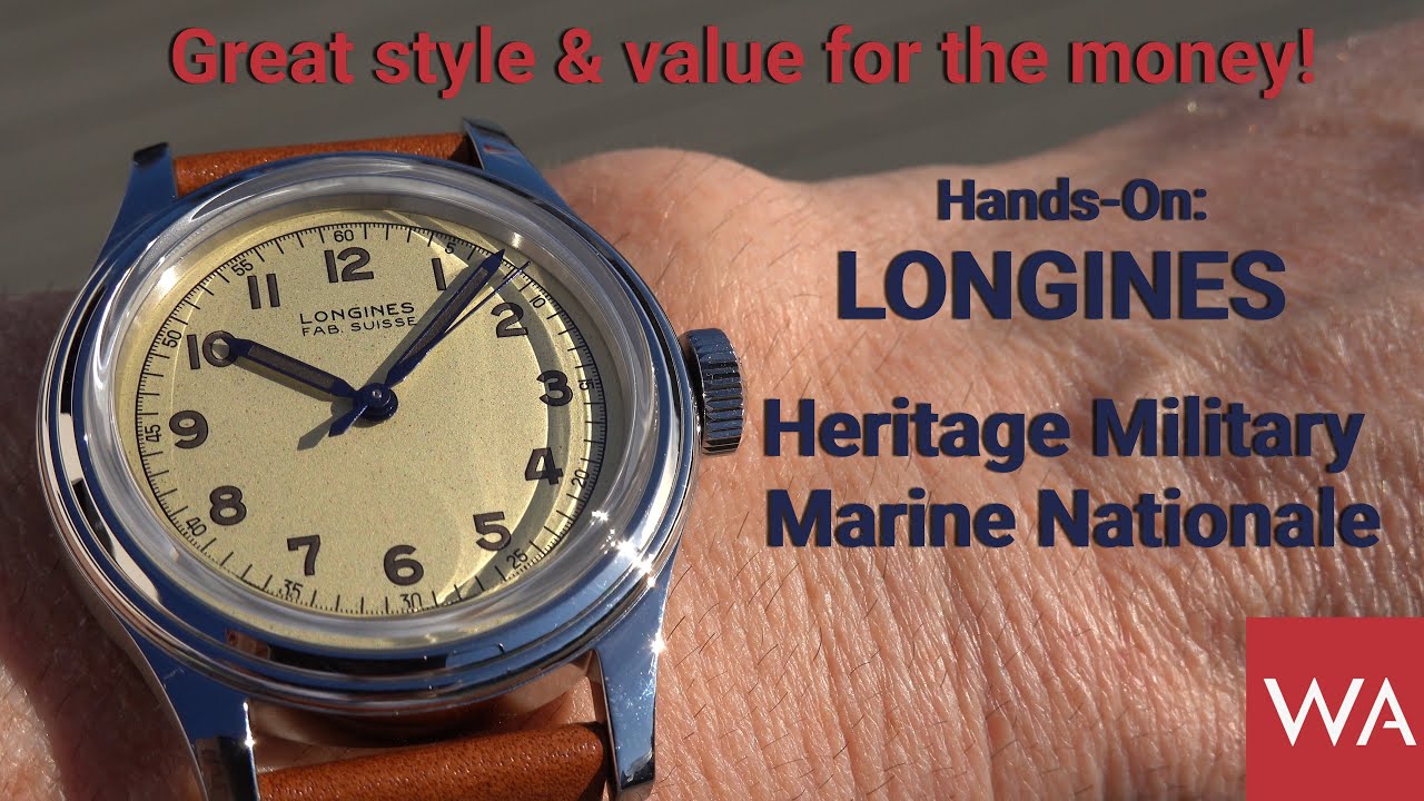Hands-On: LONGINES Heritage Military Marine Nationale. GREAT style & value for the money.