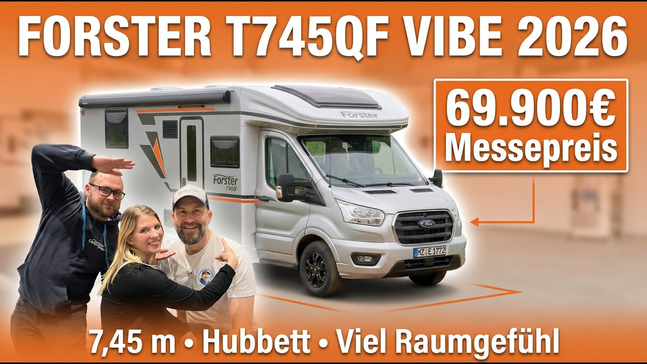 Forster T745QF Vibe 2026 für 69.900€ | XXL Sitzgruppe & Hubbett