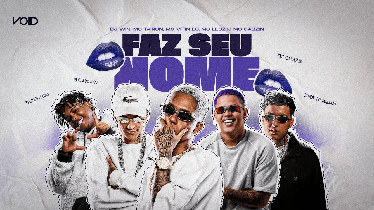 FAZ SEU NOME - MC`s TAIRON, LEOZIN, GABZIN E VITIN LC (LYRIC VIDEO) DJ WIN