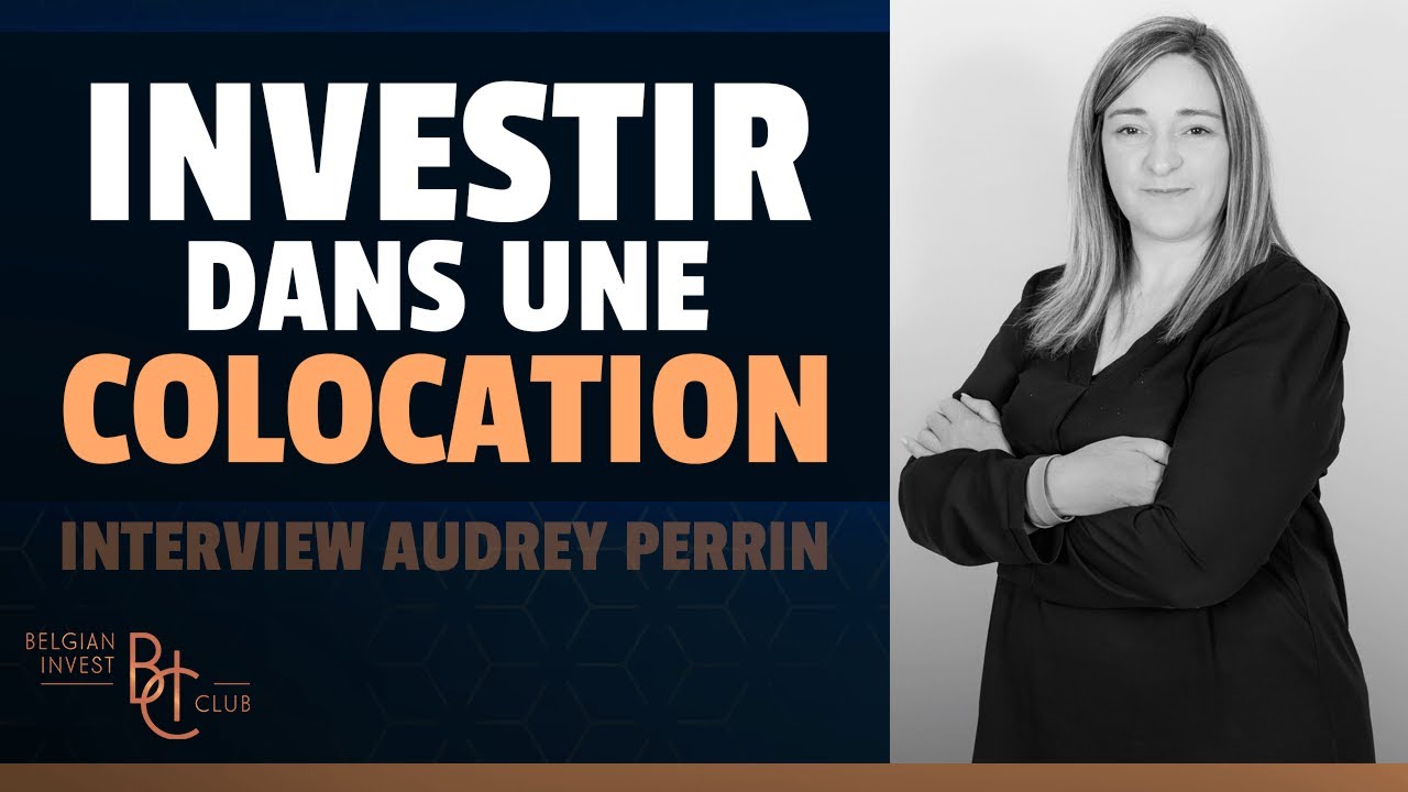 Comment investir dans une colocation qui cartonne en Belgique ? Interview avec Audrey Perrin