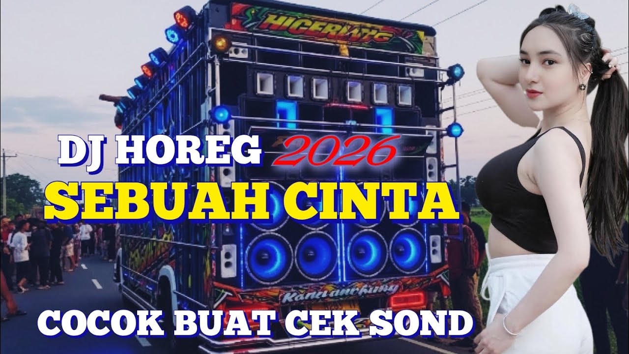 DJ HOREG PARTY NRONTOK SEBUAH CINTA VIRAL 2026📍 COCOK BUAT CEK SOND BASS MANTAP 📍