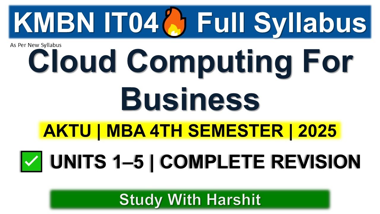 Cloud Computing For Business Full Syllabus Explained 🔥 | Units 1 to 5 | KMBN IT04 AKTU 2025