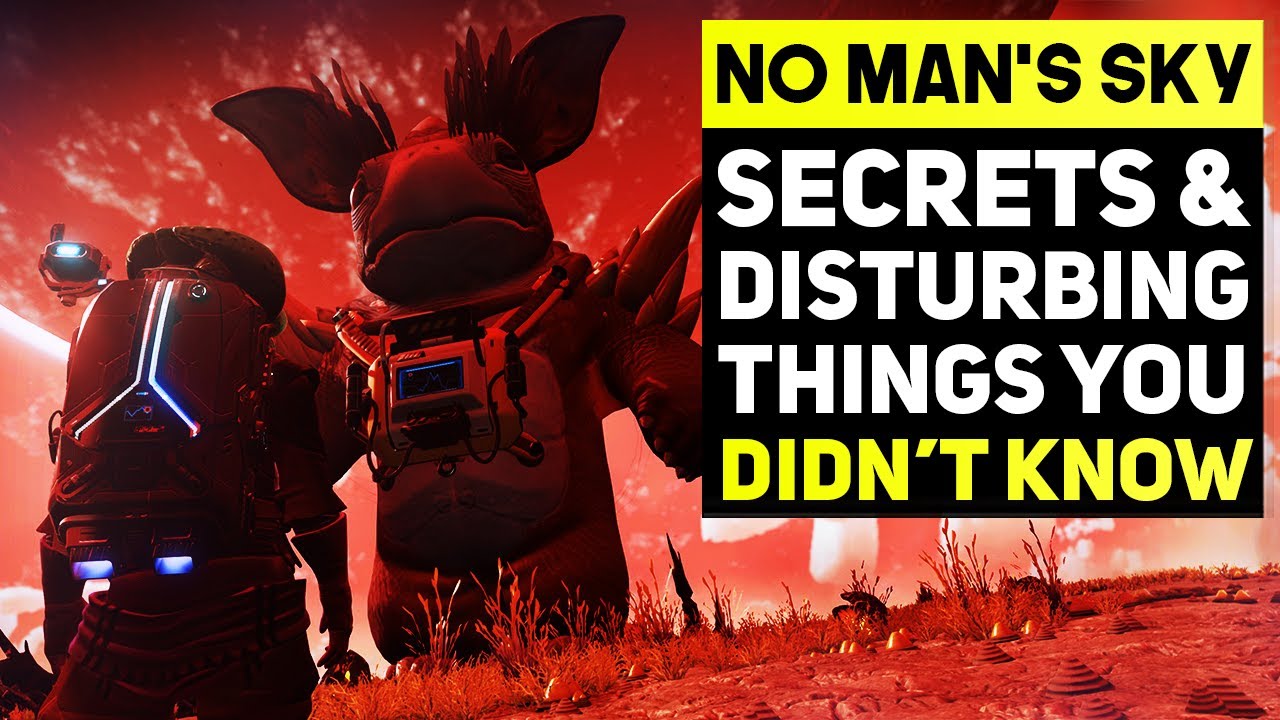 No Man's Sky - Secrets & Disturbing Things You Didn't Know About! No Man's Sky 2021 Tips