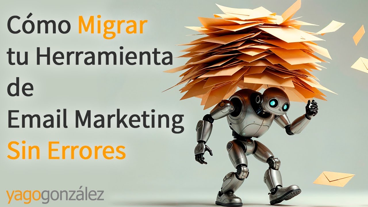 📩 Cómo Migrar tu Herramienta de Email Marketing Sin Errores 🚀 | Guía Paso a Paso
