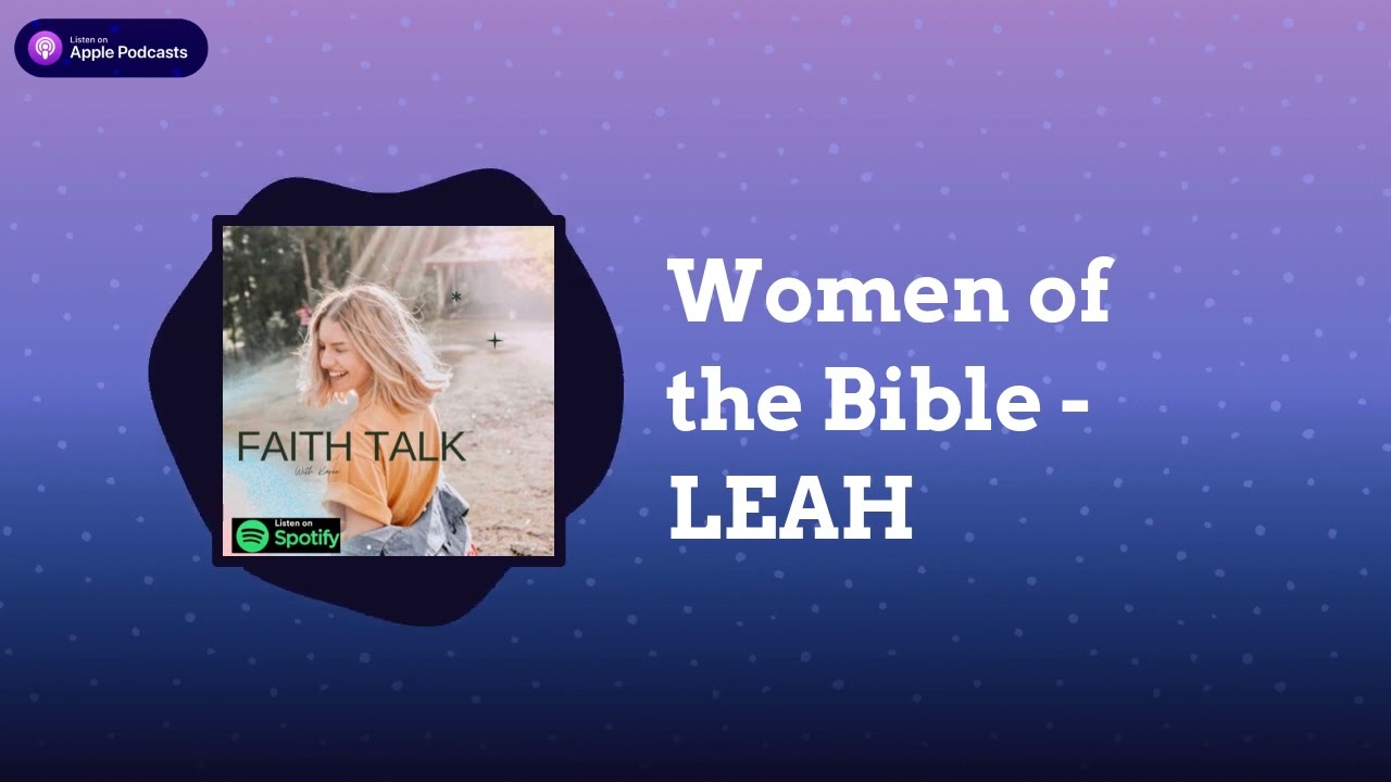 Women of the Bible -LEAH