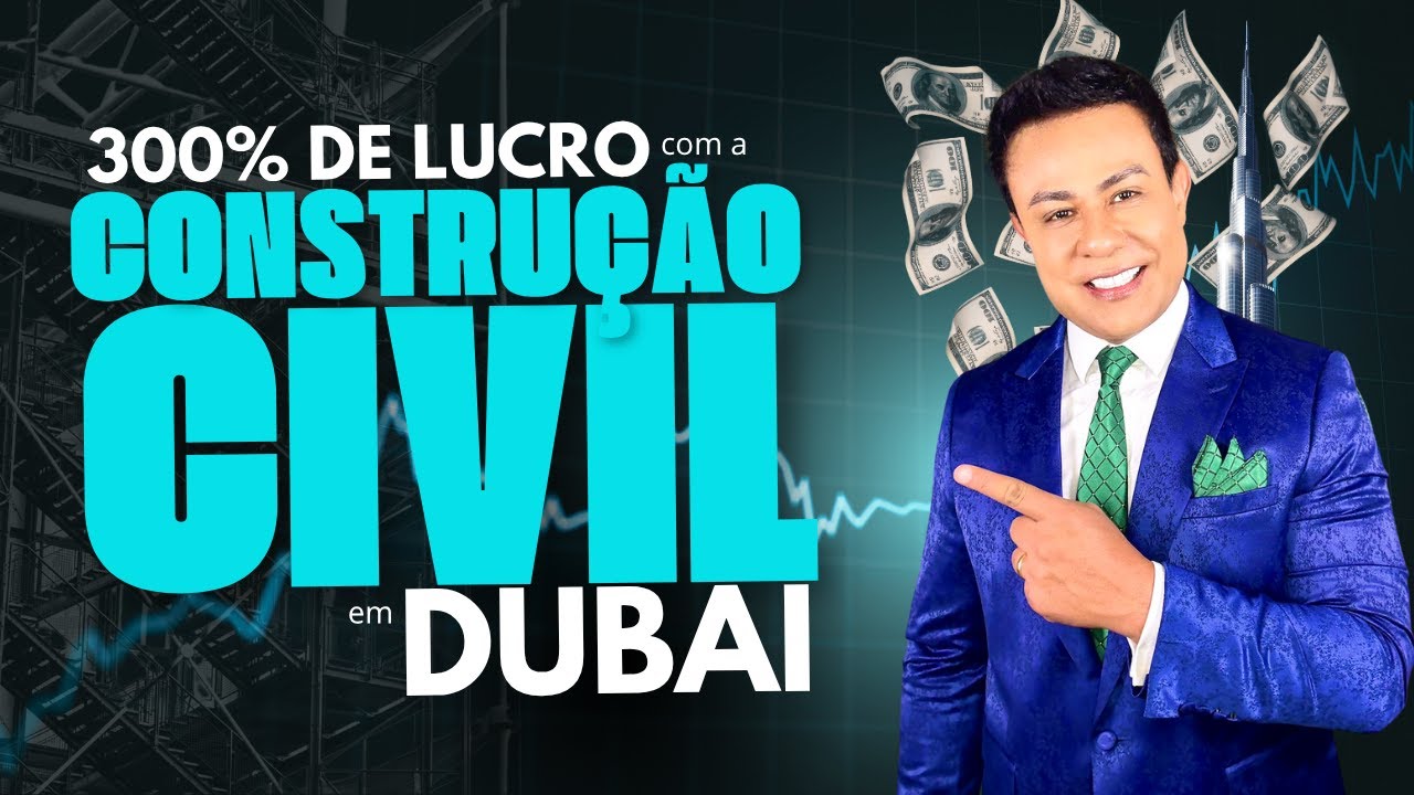 COMO GANHAR DINHEIRO COM A CONSTRUÇÃO CIVIL EM DUBAI? | LUCRO DE MAIS DE 300% | LEANDRO MONTEIRO
