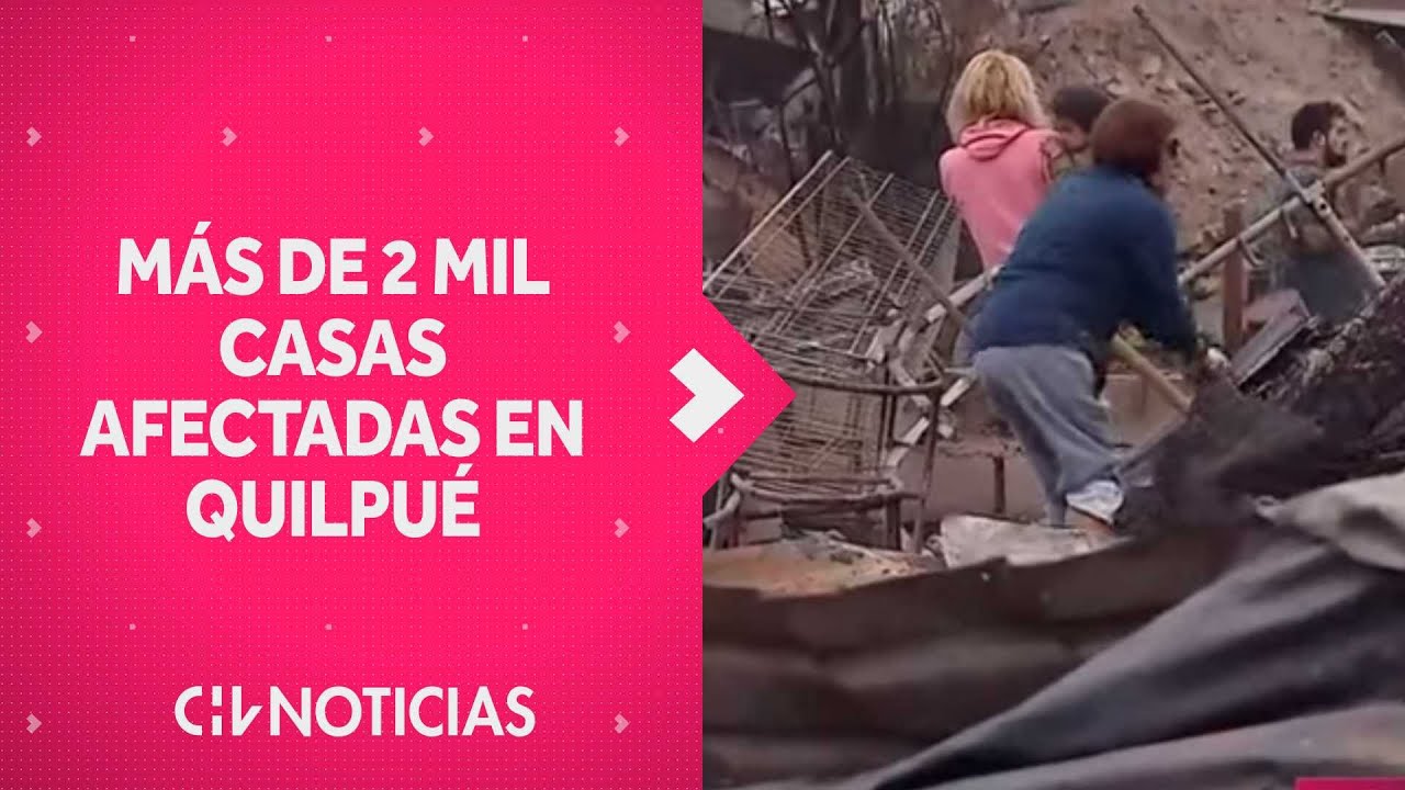 MÁS DE 2.000 CASAS AFECTADAS: Así amaneció Quilpué tras los incendios forestales - CHV Noricias