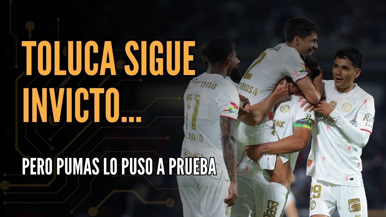 Toluca es el único invicto pero demostró que puede sangrar | #ConexiónMT